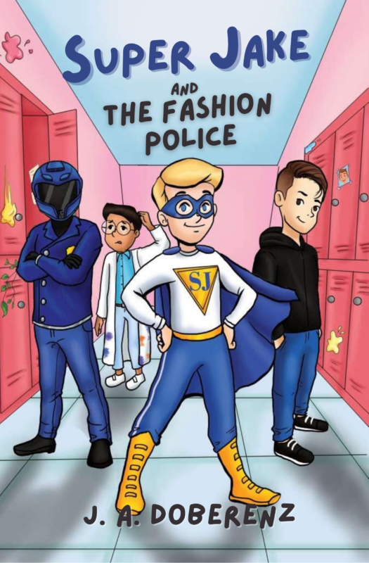 Super Jake and the Fashion Police – Book 1 (The Adventures of Super Jake)